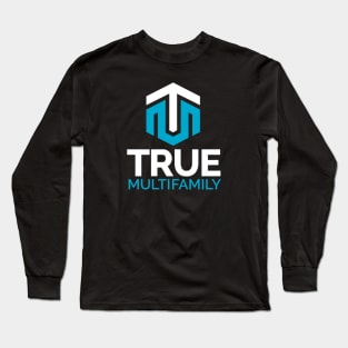 True Multifamily Podcast Long Sleeve T-Shirt